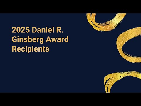 Presentation of the 2025 Daniel R. Ginsberg Leadership Award