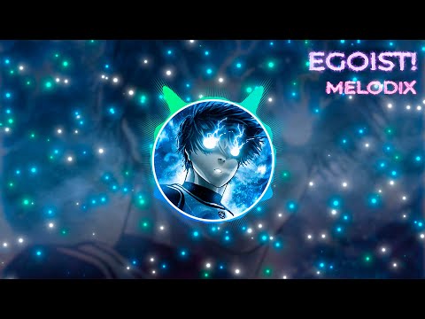 Melodix - EGOIST! (Official Audio | Brazilian Phonk)