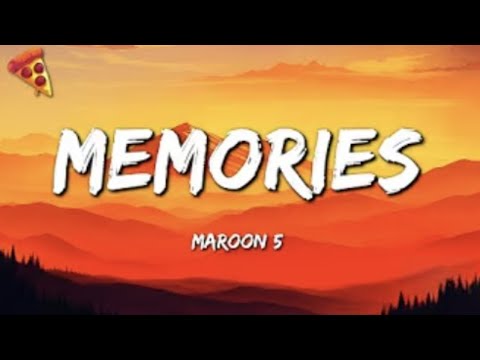 Maroon 5 - Memories (Lyrics and No Ads)