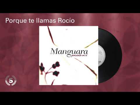 Manguara - Porque te llamas Rocío (Audio Oficial)