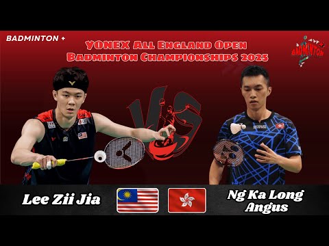 Lee Zii Jia (MAS) vs Ng Ka Long Angus (HKG) | R32 | All England Badminton 2025