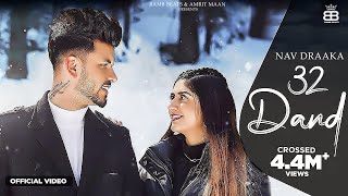 32 Dand (Official Video) : Nav Drakka | Swati Chauhan | Punjabi Song