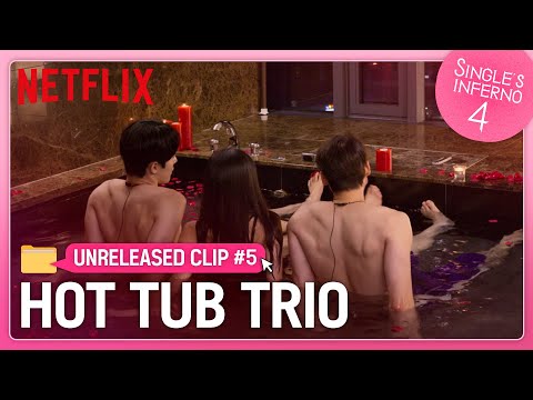 [Unreleased #5] Who's the 3rd wheel? | Single's Inferno Season 4 | Netflix [ENG SUB]