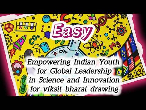 Empowering Indian Youth for Global Leadership in Science and Innovation for viksit bharat drawing.