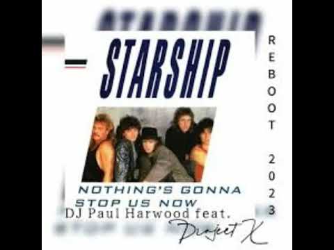 STARSHIP NOTHING'S GONNA STOP UP NOW