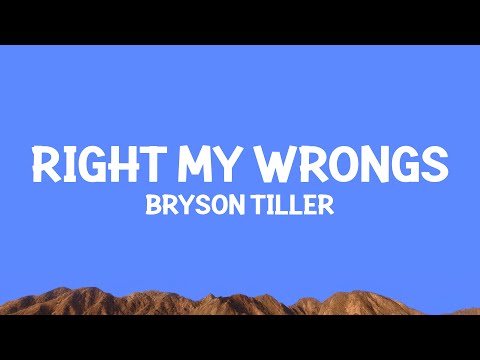 @BrysonTiller - Right My Wrongs (Lyrics)