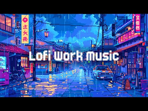 Lofi Work Music 🏢 Lofi Hip Hop Mix 🎵 Chill Lofi Mix for Work / Study