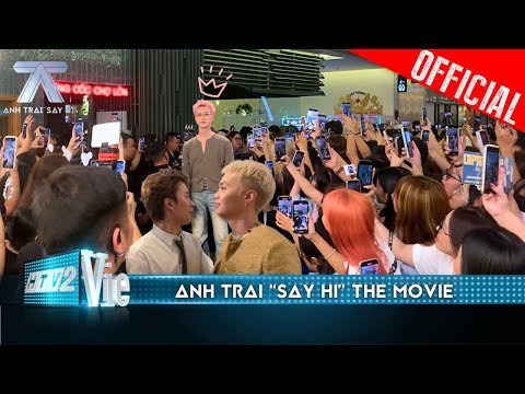 Cận cảnh dàn anh trai xuất hiện cực cool ngầu tại buổi công chiếu Anh Trai "Say Hi" The Movie