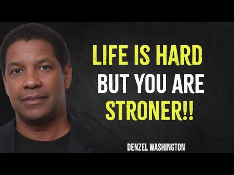 Life Is Hard But You Are Stronger | Denzel Washington Motivation