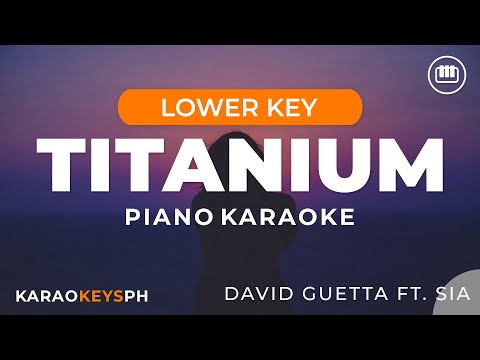 Titanium - David Guetta ft. Sia (Lower Key - Piano Karaoke)