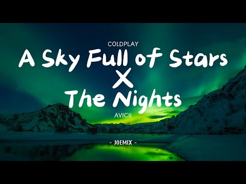 A Sky Full of Stars x The Nights remix