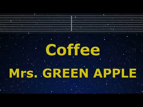 Karaoke♬ Coffee - Mrs. GREEN APPLE 【No Guide Melody】 Instrumental, Lyric Romanized