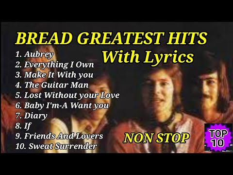 BREAD GREATEST HITS. (WITH LYRICS) NON STOP.