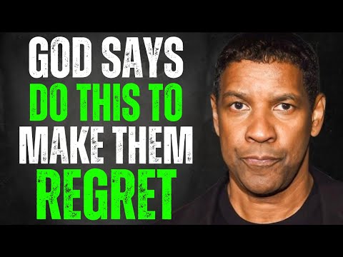 God Says DO THIS To Make Them Regret Messing With You | Denzel Washington Motivation