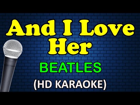 AND I LOVE HER - Beatles (HD Karaoke)