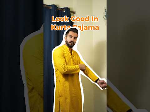 How To Look Good In Kurta Pajama?