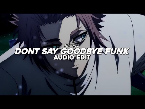 dont say goodbye funk (brazilian phonk) - noixes [edit audio]