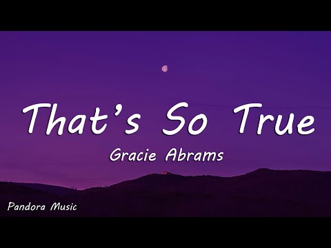 Gracie Abrams - That’s So True (Lyrics)