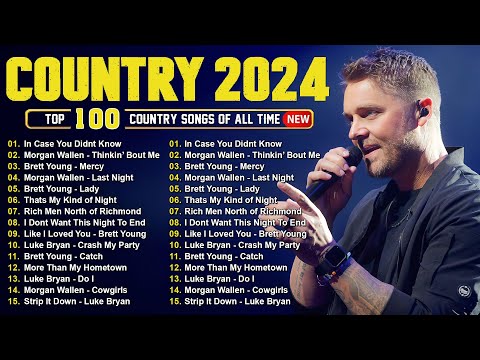 Brett Young, Luke Combs, Morgan Wallen, Kane Brown, Luke Bryan 🤠 Country Music Playlist 2024