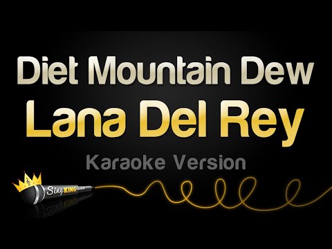 Lana Del Rey - Diet Mountain Dew (Karaoke Version)