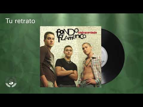 Fondo Flamenco - Tu retrato (Audio Oficial)