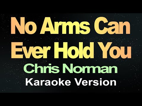 No Arms Can Ever Hold You (Karaoke)