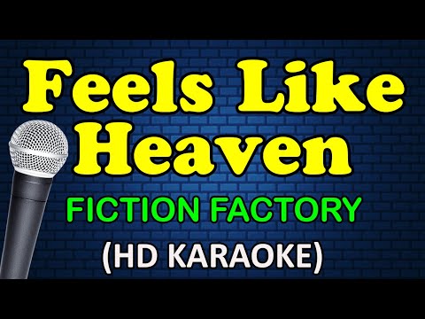 FEELS LIKE HEAVEN - Fiction Factory (HD Karaoke)