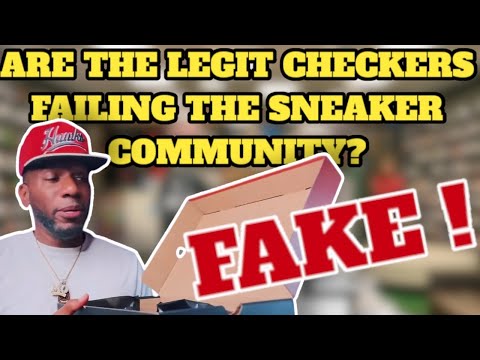 ARE THE LEGIT CHECKERS FAILING THE SNEAKER COMMUNITY? CAN THEY REALLY D THE JOB ?