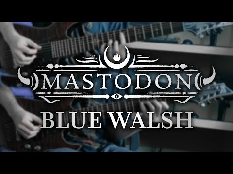 Mastodon - Blue Walsh (Guitar Cover with Play Along Tabs)