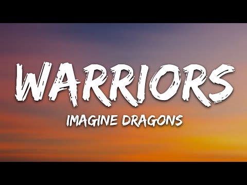 Imagine Dragons - Warriors (Lyrics)