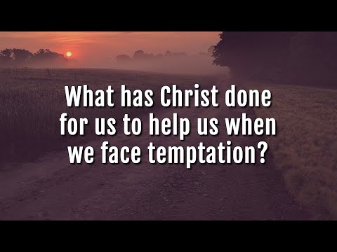 Ankerberg Classic: What has Christ done for us to help us when we face temptation?