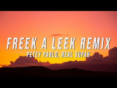 Petey Pablo - Freek A Leek Remix (Lyrics) ft. Real Supah