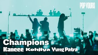 Kaneee, Kohjiya & Yvng Patra - Champions (Live at POP YOURS 2024)