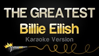 Billie Eilish - THE GREATEST (Karaoke Version)