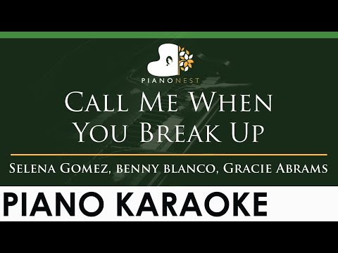 Selena Gomez, benny blanco, Gracie Abrams - Call Me When You Break Up - LOWER Key (Piano Karaoke)