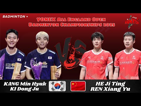 HE Ji Ting/REN Xiang Yu (CHN) vs KANG Min Hyuk/KI Dong Ju (KOR) | QF | All England Badminton 2025