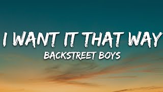 Backstreet Boys - I Want It That Way (Lyrics)