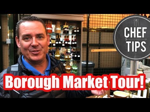 Borough Market London Tour | Chef Tips