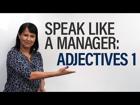 Speak like a Manager: Adjectives 1