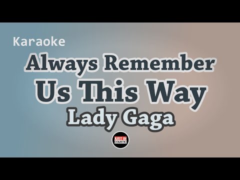 Lady Gaga - Always Remember Us This Way (Karaoke with Lyrics)