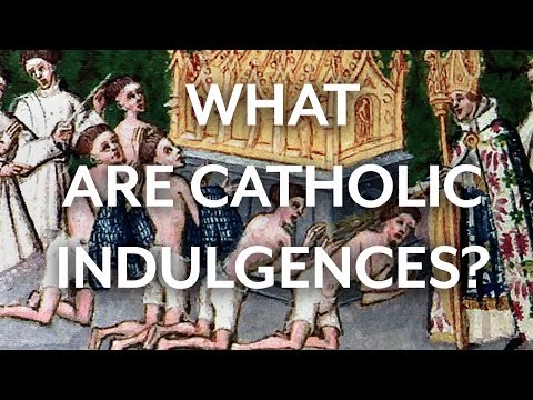 What are Catholic Indulgences?