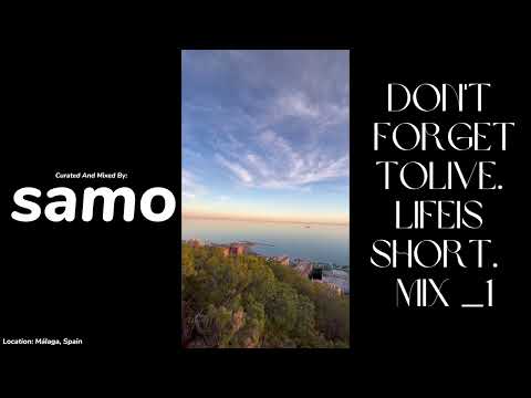 #007 Don't Forget to Live. Life is Short Mix 1 | (emawk, LATIN MAFIA, Abhi//Dijon, Aminé, SiR)