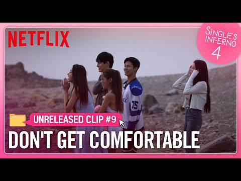 [Unreleased #9] "Don't get comfortable" | Single's Inferno Season 4 | Netflix [ENG SUB]