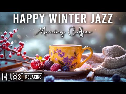 Happy Winter Jazz ~ Relaxing Morning Jazz Cafe & Bossa Nova Instrumental Music for Work, Study