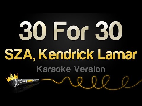 SZA, Kendrick Lamar - 30 For 30 (Karaoke Version)