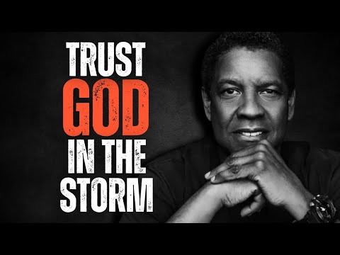 TRUST GOD IN THE STORM! Best Motivational Speech inspired by Denzel Washington Speech, Daily Prayer