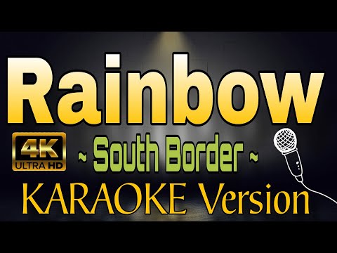 RAINBOW - South Border (HD KARAOKE Version)