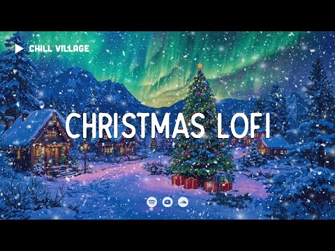 Christmas Lofi Beats 🎄❄️Cozy Christmas Lofi for Relaxing and Chilling [chill lo-fi hip hop beats]