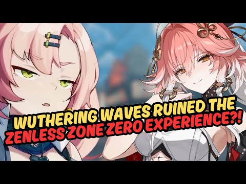 Zenless Zone Zero Is OVERHATED?! Wuthering Waves Has RUINED The Zenless Experience?!