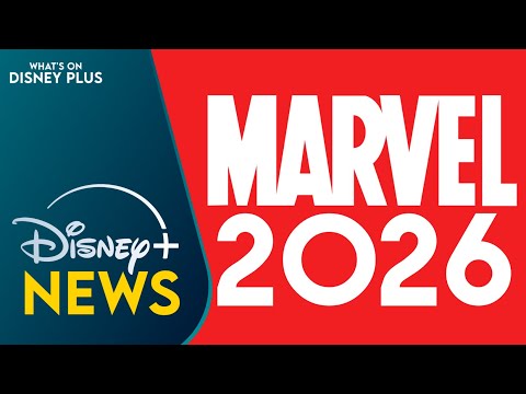 Marvel's 2026 Disney+ Slate Revealed | Disney Plus News